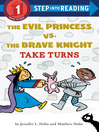 Cover image for The Evil Princess vs. the Brave Knight Take Turns